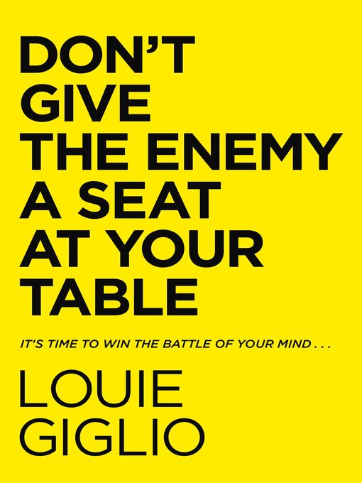 Title details for Don't Give the Enemy a Seat at Your Table by Louie Giglio - Available